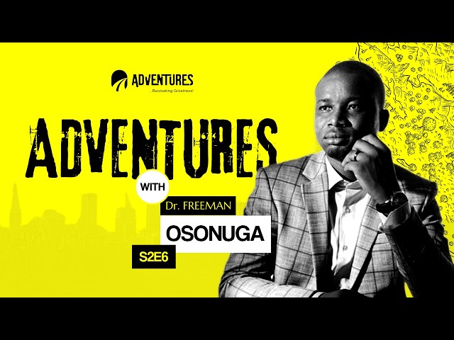 How to Build a Multi-Million Dollar Real Estate Business in Nigeria | Dr. Freeman On Adventures