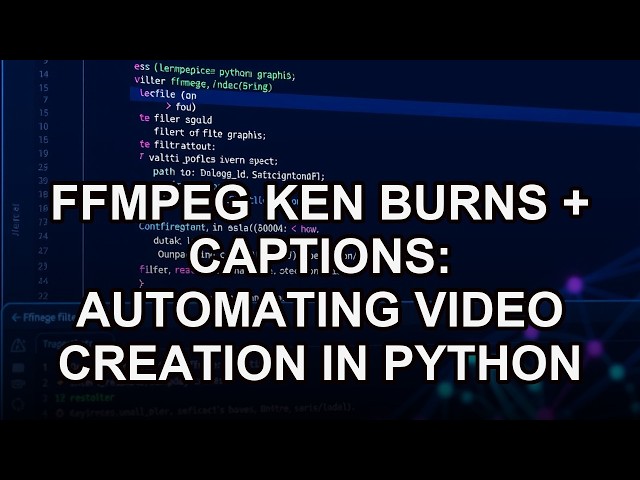 FFmpeg Ken Burns + Captions: Automating Video Creation in Python
