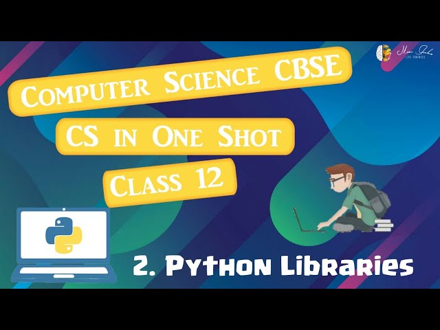 Computer Science In One Shot | Python Libraries | CBSE | Python | Miscellaneous Geeks
