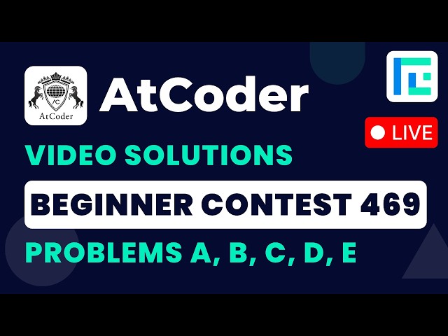AtCoder Beginner Contest 469 | Video Solutions - A to E | by Anish | TLE Eliminator