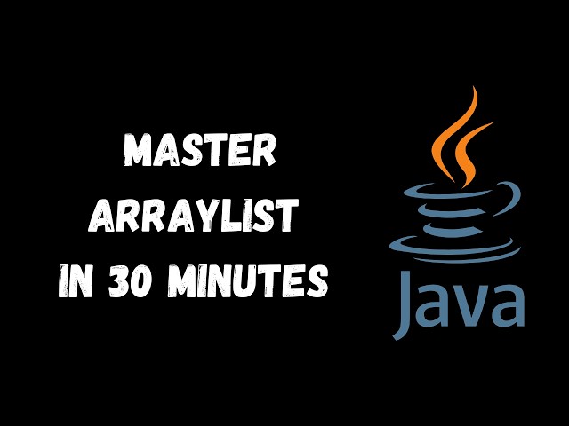 Master Java ArrayList in 30 minutes