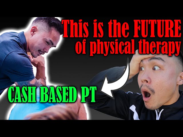 Cash Based Physical Therapy PROS AND CONS