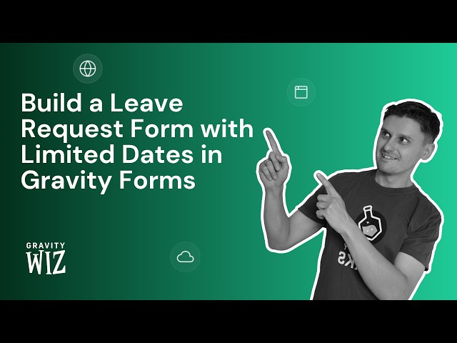Build a Leave Request Form with Limited Dates in Gravity Forms