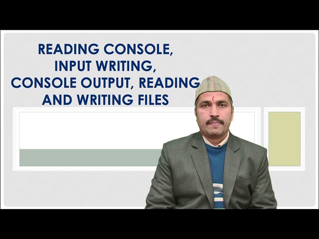 Reading Console, Input Writing, Console Output, Reading  and Writing Files #swayamprabha