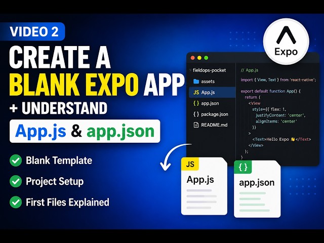 Create Your First Expo App with Blank Template | App.js & app.json Explained