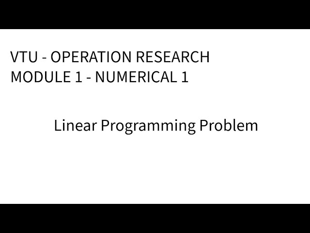 Linear Programming Problem - Operation Research 