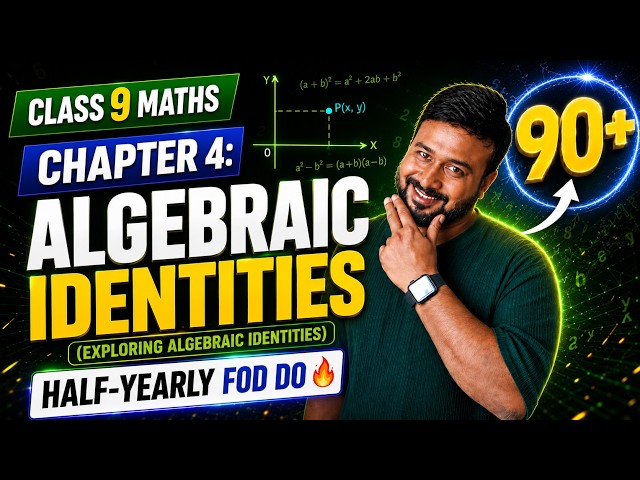Class 9 Maths Chapter 4 | Exploring Algebraic Identities | LIVE One Shot | Half-Yearly 90+