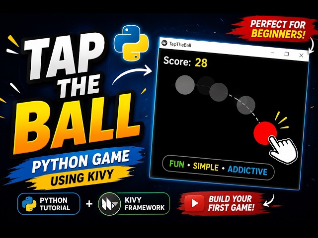 Build Your First Python Game | Tap the Ball Game Using Kivy | Python Game Development Tutorial