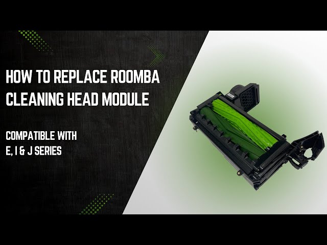 How to Replace Roomba Cleaning Head Module | Compatible with e, i & j Series (e5–j9+)