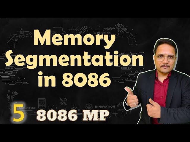 Memory Segmentation in 8086 Microprocessor: Basics and Overview