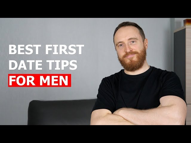 3 First Date Tips That Make Her Want to See You Again