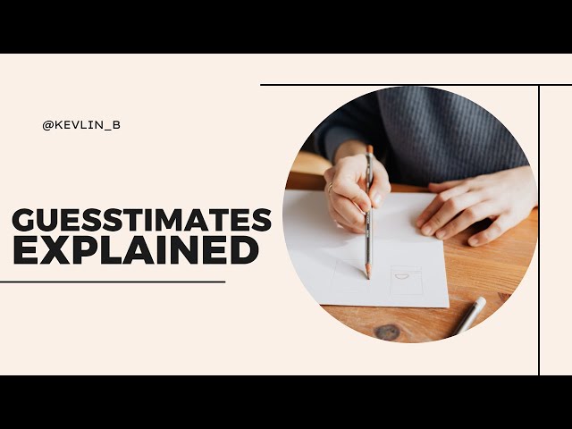 What Are Guesstimates?