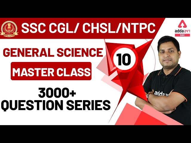 General Science MCQ for SSC CGL | CHSL | RRB NTPC | 3000+ Science MCQ Questions (Day 10)