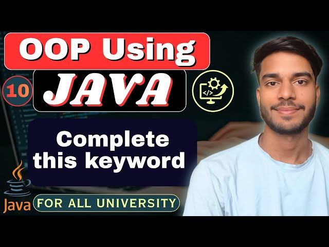 Lec 10 | this keyword in Java | use of this keyword in Java | OOP Using Java | Complete Java