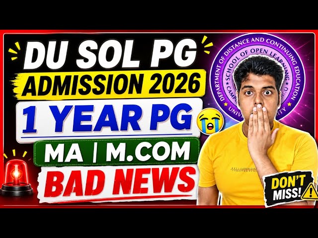 DU SOL PG ADMISSION 2026_BAD NEWS: ONE YEAR PG MA MCOM ADMISSION CANCELLED | SOL 1 YEAR PG ADMISSION