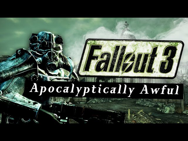 Fallout 3 Analysis - Apocalyptically Awful