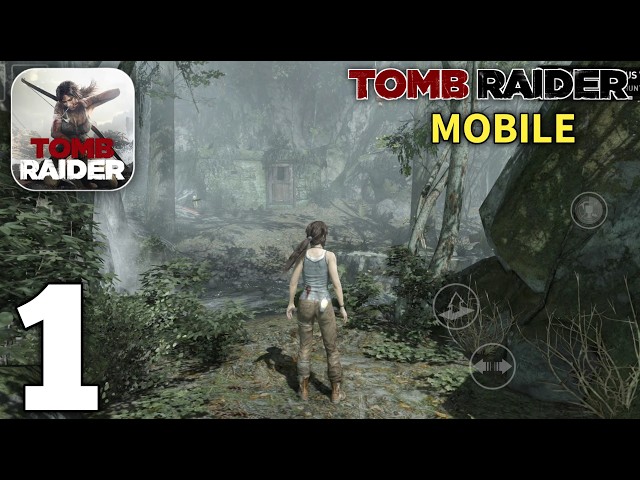 Tomb Raider Mobile Gameplay Walkthrough Part 1 (Android/iOS)