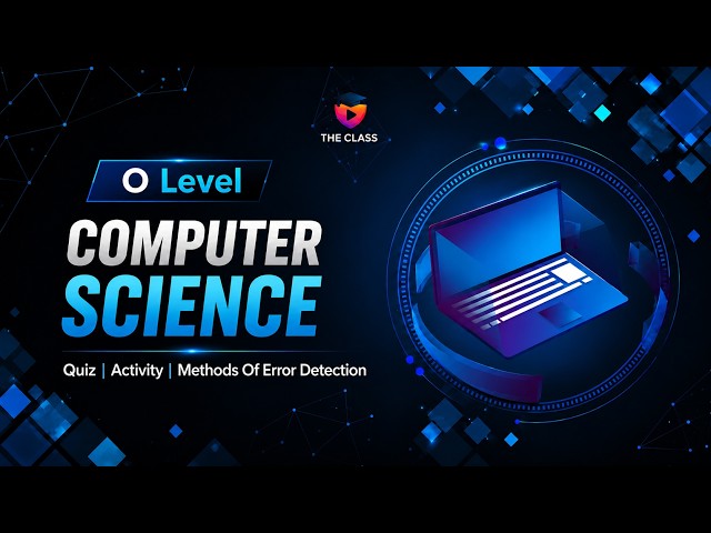 O Level Computer Science | Quiz & Activity | Methods of Error Detection | The Class #exam #theclass