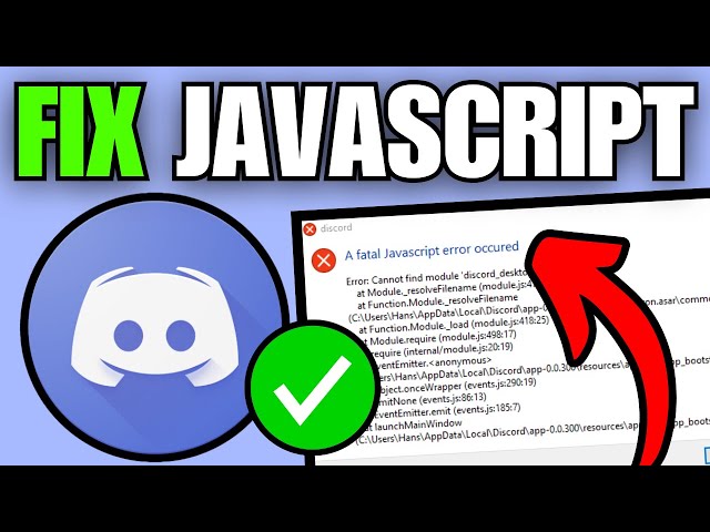 How To Fix Discord a Fatal Javascript Error Occurred (Windows)