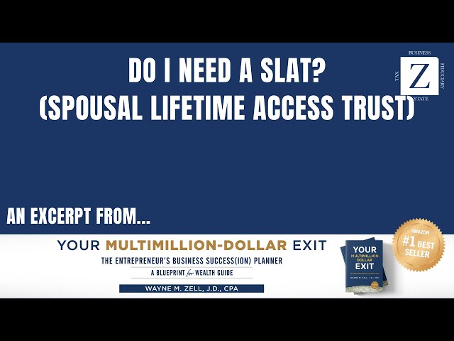 Do I Need a SLAT? (Spousal Lifetime Access Trust)