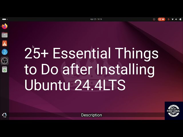 25+ Essential Things to do after Installing Ubuntu 24.4 LTS | full guide video for better understand