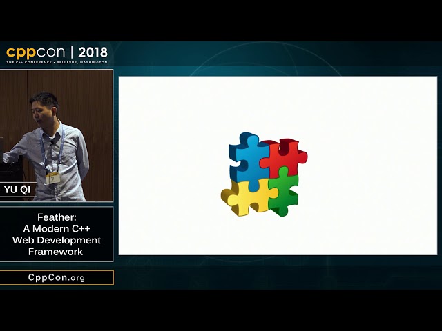 CppCon 2018: Yu Qi “Feather: A Modern C++ Web Development Framework”