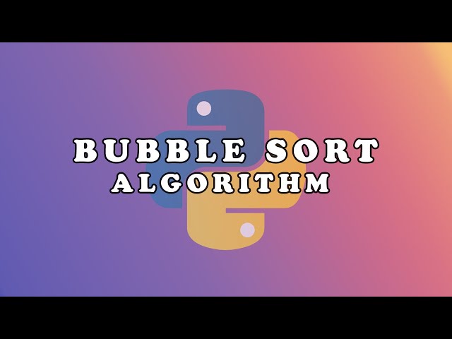 Master Bubble Sort in Python | Step-by-Step Sorting Algorithm Tutorial