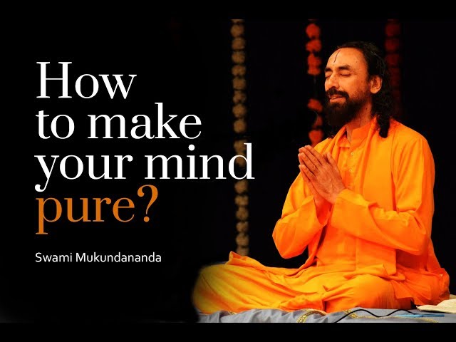 How to make your mind pure? The most powerful technique by Swami Mukundananda