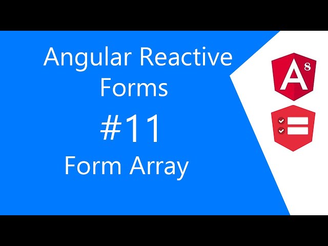 Video 11 | Dynamic controls using form arrays