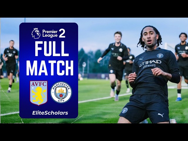 Full Match Aston Villa U21 vs Man City U21 | Premier League 2 Quarter-final Playoff | 01/05/26