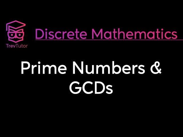 [Discrete Mathematics] Primes and GCD