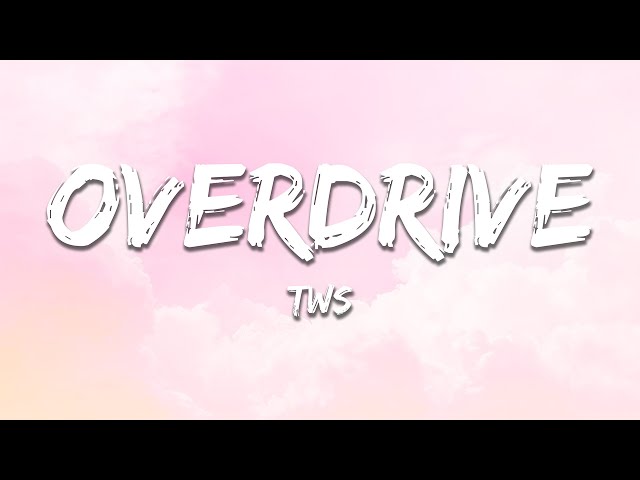 TWS - OVERDRIVE (Lyrics)