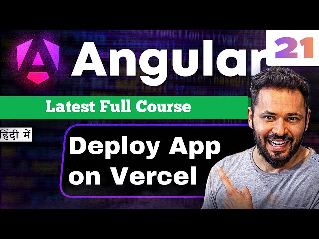 Angular 21 Tutorial in Hindi #62 | Angular App Deploy on Vercel using GitHub #angular21