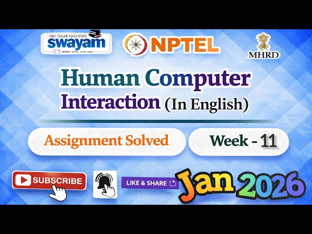 Human computer interaction (InEnglish)Week 11 Assignment Anwer#NPTELASSIGNMENTS#humancomputer#Week11
