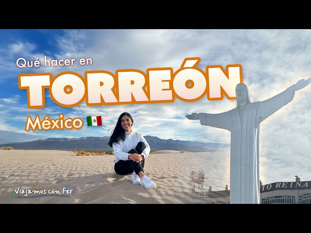 Torreón, Coahuila: The City That Will Surprise You 🇲🇽  Traveling with Fer