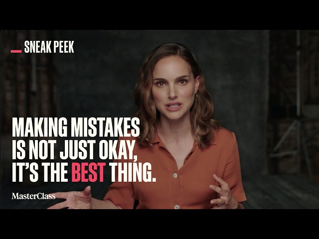 First Lesson | Natalie Portman on Why Not Knowing Makes You a Better Actor | MasterClass