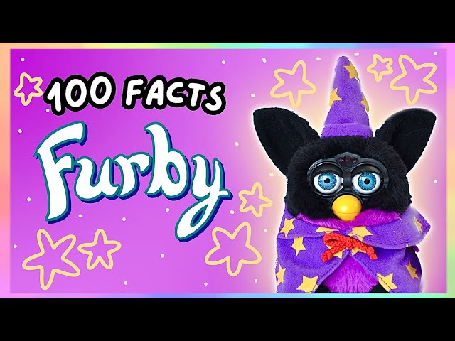 100 Facts About Furby