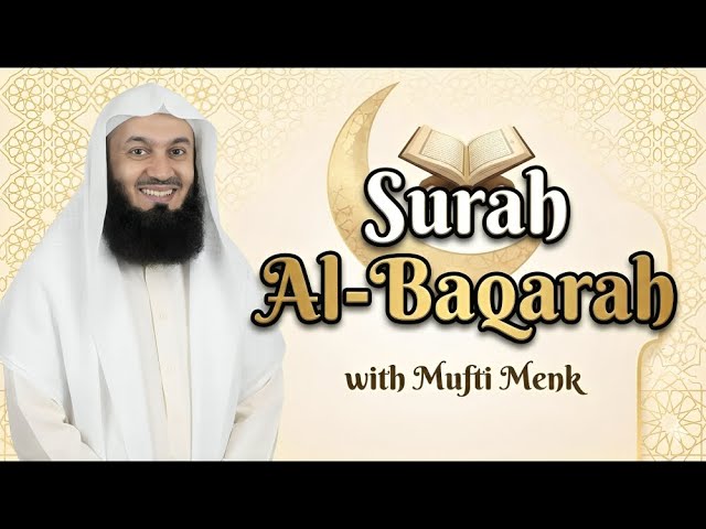Surah Al Baqara البقرة With English Translation By Mufti Ismail Menk