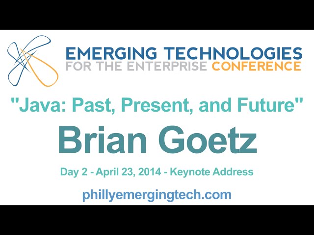 Philly ETE 2014 #50 - Java: Past, Present, and Future - Brian Goetz