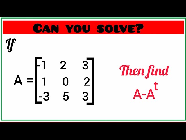 Brainy Digits Simplifications | MATRICES | DETERMINANT | Mathematics | Multiplication | Transpose
