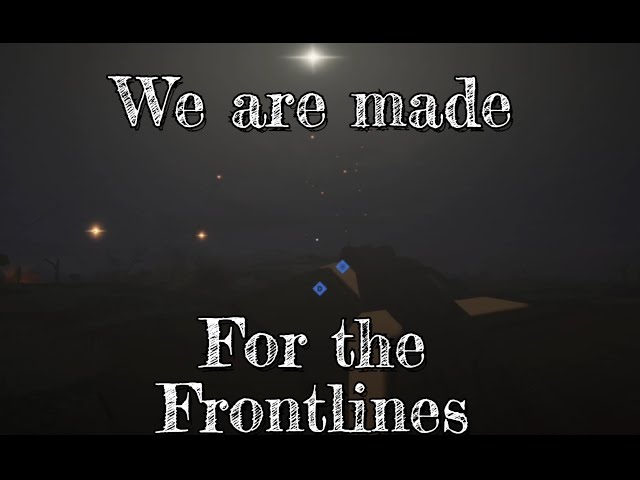 We Are Made For The Frontlines