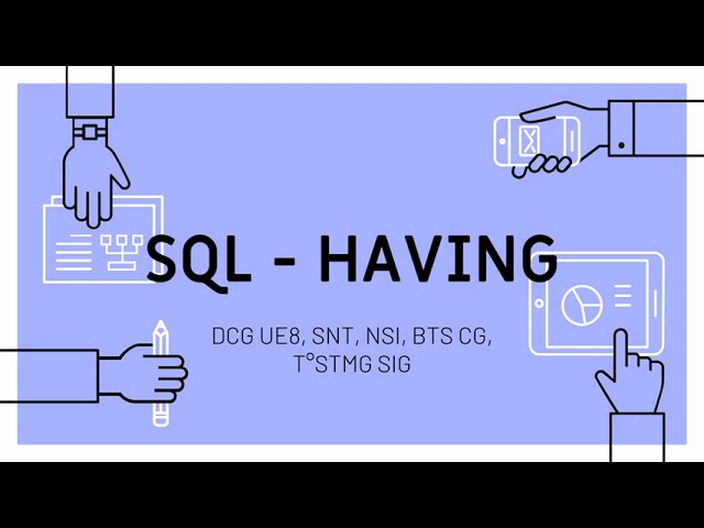 Filtrer les résultats des agrégats - HAVING (SQL)