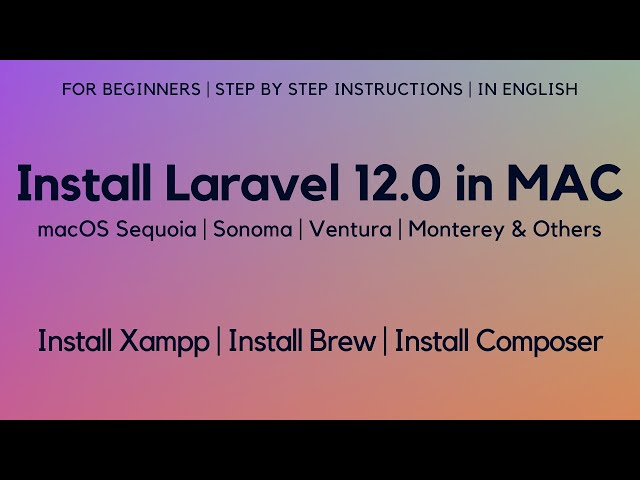 How to Install Laravel 12 on macOS | Easy Step-by-Step Laravel 12 Installation Guide on MAC