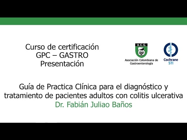 Guía de Práctica Clínica Diagnostico y tratamiento de pacientes adultos con colitis ulcerativa
