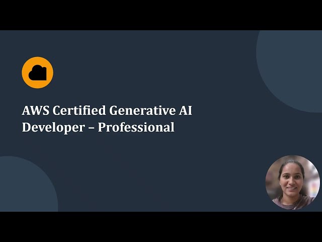 AWS Certified Generative AI Developer – (AIP-C01) | Part 2: Retrieval, Agents & Deployment