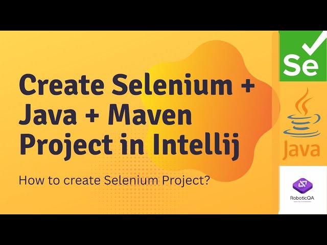 How to create Selenium Java Maven project in IntelliJ IDEA