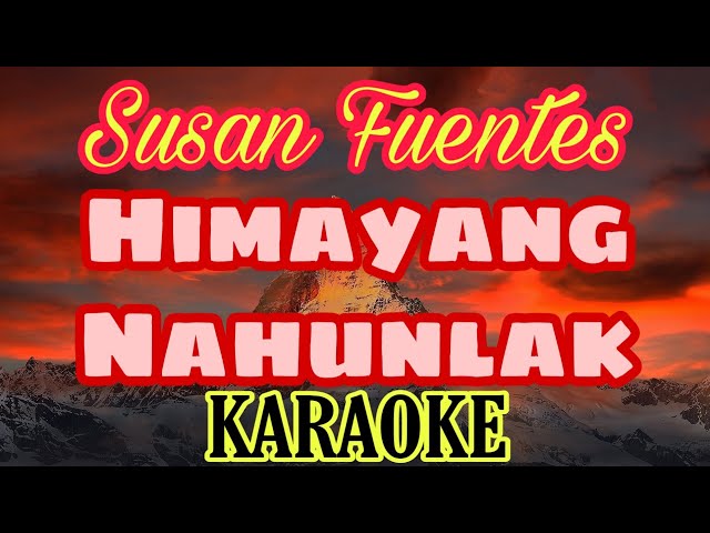 Himayang  Nahunlak - Karaoke Version