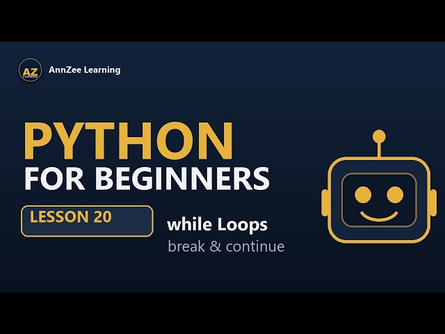 Python for Beginners #20 | while Loops, break & continue