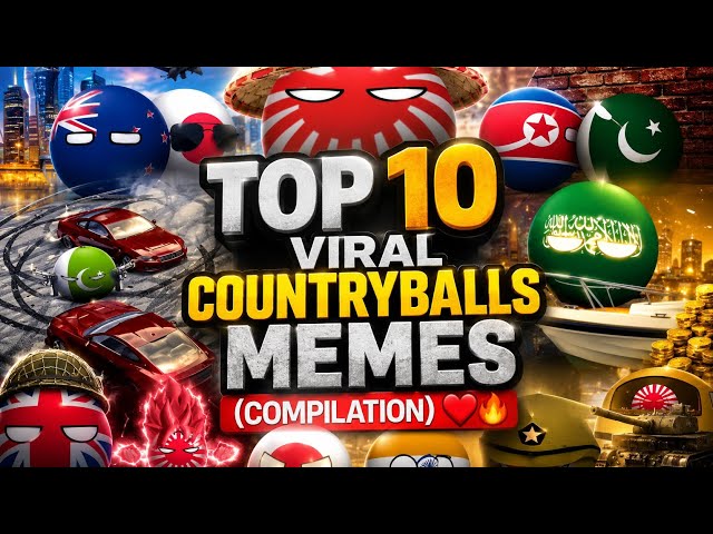 TOP 10 VIRAL COUNTRYBALLS MEMES ❤️‍🔥 (COMPILATION)