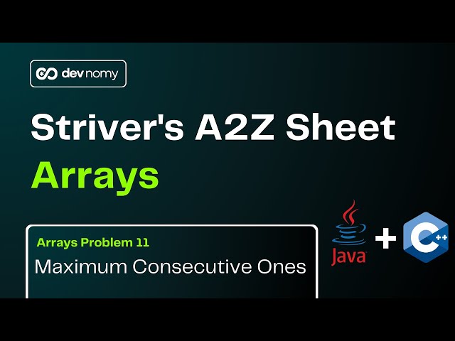 Maximum Consecutive Ones | Striver A2Z DSA – Arrays Problem 11 | Java & C++ Code